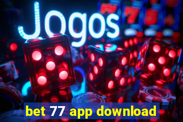 bet 77 app download